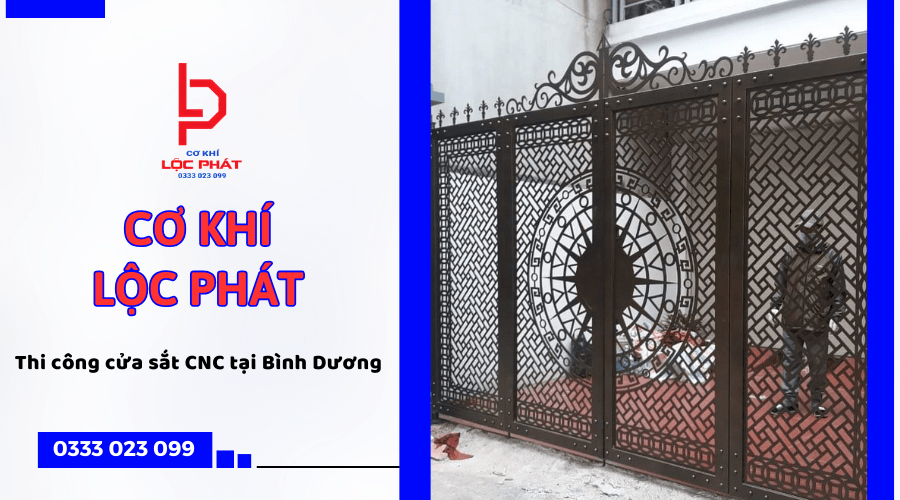 Lộc Phát - Dịch vụ thi công cửa sắt CNC uy tín, giá tốt tại Bình Dương