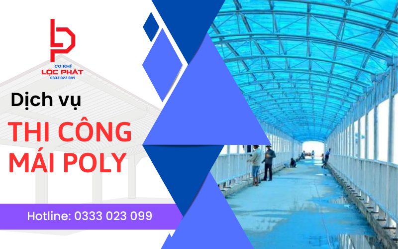 Dịch vụ thi công mái poly lấy sáng chuyên nghiệp, giá rẻ tại Bình Dương