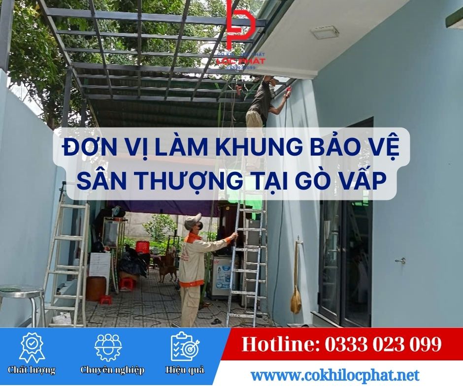 Đơn Vị Làm Khung Bảo Vệ Sân Thượng Tại Gò Vấp